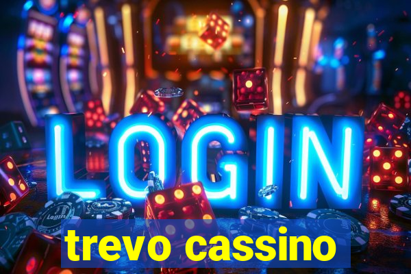 trevo cassino